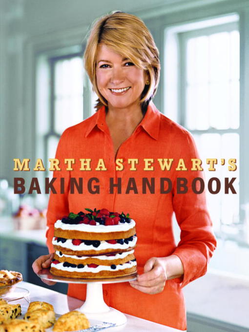 Title details for Martha Stewart's Baking Handbook by Martha Stewart - Available